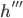h'''