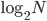 \log_2N