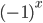 (-1)^x